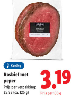 100 125 delipa rosbief mit peper koeling met prijs per verpakking       3.98   ca. g   3.19 
