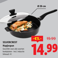 28 41 e  cm silvercrest hapjespan geschikt voor alle soorten kookplaten incl . inductie inhoud   -     5.- 19.99 14.99 