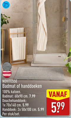 100 599 novitesse badmat of handdoeken   katoen .   60x90 cm 7.99 douchehanddoek 1x 70x140 5.99 handdoek 2x 50x100 per stuk   set vanaf 