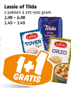 1 2 lassie of tilda pakken e  275-500 gram 2.98-6.98 1.49-3.49 tover   gratis kilo v.a. 2.17 pure basmati orzo 