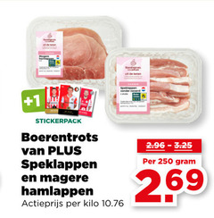 250 269 312  1 stickerpack boerentrots van plus speklappen en magere hamlappen actieprijs per kilo 10.76 2.96 -3.25 gram 