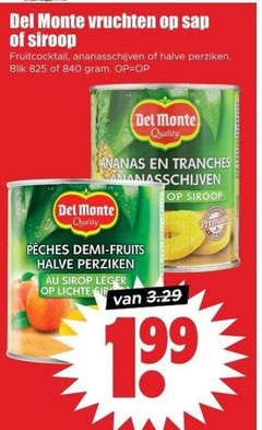 199 825 840 del monte vruchten op sap of siroop fruitcocktail   ananasschijven halve perziken . blik gram   quality ananas en tranches dananasschijven peeches demi - fruits au sirop leeger lichte sir van 3.29 premi 