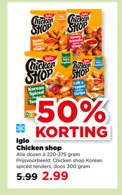  50 100 300 iglo chicken shop nachosmaak cheese fingers korean spiced kipfilet honey wings salt pepper strips dozen tenders doos 5.99 