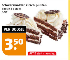 klik op dit plaatje voor een vergroting en voor vergelijkbare aanbiedingen gerelateerd aan
taart 2 350 schwarzwalder kirsch punten doosje stuks 3.99 start maandag taart 2 350 schwarzwalder kirsch punten doosje stuks 3.99 start maandag