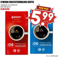  gwoon koffie 500 snelfiltermaling roodmerk pak sterkte vers 5.99 kilo 06 rum pur safe dubbel 
