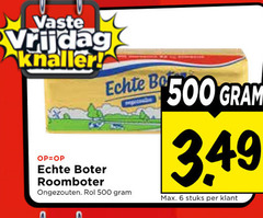 roomboter 6 500 vaste vrijdag knaller boter ongezouten rol stuks 