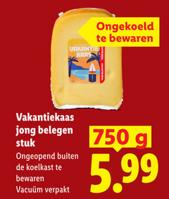  kaas 750 vakantie kars ongekoeld vakantiekaas jong belegen stuk ongeopend buiten koelkast verpakt 5.99 