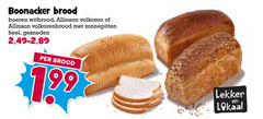 klik op dit plaatje voor een vergroting en voor vergelijkbare aanbiedingen gerelateerd aan
brood boonacker boeren witbrood allinson volkoren volkorenbrood zonnepitten gesneden lokaal brood boonacker boeren witbrood allinson volkoren volkorenbrood zonnepitten gesneden lokaal