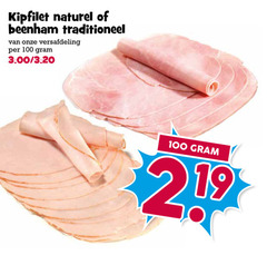 klik op dit plaatje voor een vergroting en voor vergelijkbare aanbiedingen gerelateerd aan
kipfilet beenham 100 219 naturel traditioneel versafdeling kipfilet beenham 100 219 naturel traditioneel versafdeling