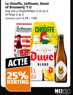 klik op dit plaatje voor een vergroting en voor vergelijkbare aanbiedingen gerelateerd aan
liefmans la chouffe brouwerij t ij duvel speciaalbieren 4 25 33 tray blikjes 25-33 flesje actieprijs fruitesse 4x blond 6 8 nix18 roken drinken liefmans la chouffe brouwerij t ij duvel speciaalbieren 4 25 33 tray blikjes 25-33 flesje actieprijs fruitesse 4x blond 6 8 nix18 roken drinken