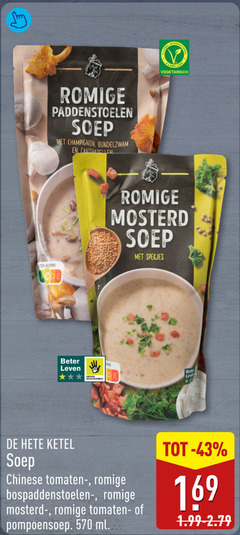 soep romige paddenstoelen champignon label vegetarisch score mosterd spekjes beter leven dieren bescherming hete ketel chinese tomaten bospaddenstoelen pompoensoep ml 