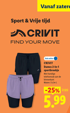klik op dit plaatje voor een vergroting en voor vergelijkbare aanbiedingen gerelateerd aan
1 2 zaterdag sport vrije your move online crivit dames sportbroekje binnenkant maten l 5.99 1 2 zaterdag sport vrije your move online crivit dames sportbroekje binnenkant maten l 5.99