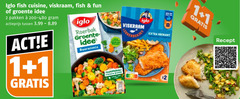 klik op dit plaatje voor een vergroting en voor vergelijkbare aanbiedingen gerelateerd aan
1 2 iglo fish cuisine fun groente idee pakken actieprijs 3.99 roerbak boerenmix dezelfde knapperige krokant x2 recept 1 2 iglo fish cuisine fun groente idee pakken actieprijs 3.99 roerbak boerenmix dezelfde knapperige krokant x2 recept