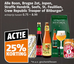 klik op dit plaatje voor een vergroting en voor vergelijkbare aanbiedingen gerelateerd aan
kwaremont straffe hendrik brugse zot seef jopen boon speciaalbieren 25 st. republic trooper bitburger actieprijs burger kriek open m.u.v kwaremont straffe hendrik brugse zot seef jopen boon speciaalbieren 25 st. republic trooper bitburger actieprijs burger kriek open m.u.v