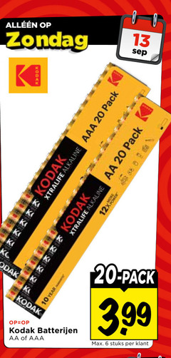 klik op dit plaatje voor een vergroting en voor vergelijkbare aanbiedingen gerelateerd aan
kodak batterijen 6 10 13 20 00 alkaline aaa pack year aa 12x 3.99 stuks kodak batterijen 6 10 13 20 00 alkaline aaa pack year aa 12x 3.99 stuks