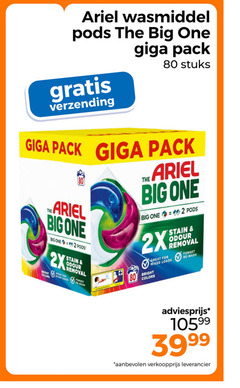 2 80 3999 10599 ariel wasmiddel pods the big one giga pack gratis verzending stuks colors 2x stain   odour removal great for mixed loads forget halle   bright re - wash adviesprijs   aanbevolen verkoopprijs leverancier 