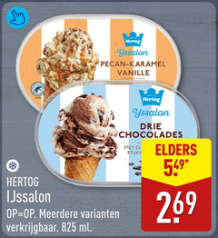 klik op dit plaatje voor een vergroting en voor vergelijkbare aanbiedingen gerelateerd aan
hertog ijsspecialiteit 825 yssalon pecan karamel vanille ijssalon meerdere ml drie chocolades elders hertog ijsspecialiteit 825 yssalon pecan karamel vanille ijssalon meerdere ml drie chocolades elders