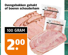 klik op dit plaatje voor een vergroting en voor vergelijkbare aanbiedingen gerelateerd aan
schouderham 100 200 ovengebakken gehakt boeren schouderham 100 200 ovengebakken gehakt boeren