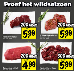  hert wild zwijn eend en gevogelte 200 300 proef wildseizoen herten biefstuk 5 99 wildzwijn gemarineerd 5.99 eendenborstfilet stoofvlees 
