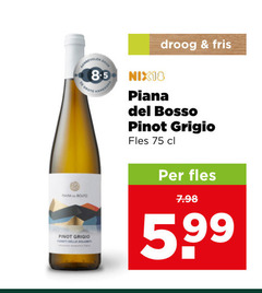 klik op dit plaatje voor een vergroting en voor vergelijkbare aanbiedingen gerelateerd aan
witte wijn droog fris nix18 bosso pinot grigio fles 5 99 witte wijn droog fris nix18 bosso pinot grigio fles 5 99