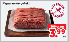  rundergehakt 300 slagers 3.99 
