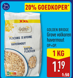 klik op dit plaatje voor een vergroting en voor vergelijkbare aanbiedingen gerelateerd aan
havermout 1 20 100 goedkoper vollkorn xxl golden bridge gros flacons grove nutri score volkoren havermout 1 20 100 goedkoper vollkorn xxl golden bridge gros flacons grove nutri score volkoren