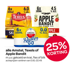 25 1414 6x 300ml texels sku 330ml 6.0   alc . textes amstel mer radler 0.0 4.5 apple bandit cider pple alle   of m.u.v.gekoeld en krat fles blik actieprijzen varieeren van 0.81-22.49 korting