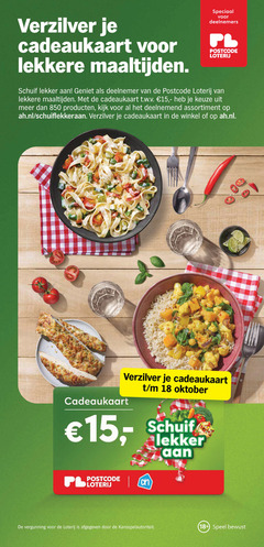 klik op dit plaatje voor een vergroting en voor vergelijkbare aanbiedingen gerelateerd aan
15 18 verzilver cadeaukaart maaltijden deelnemers loterij schuif deelnemer t.w.v. deelnemend assortiment ah.nl oktober vergunning afgegeven speel 15 18 verzilver cadeaukaart maaltijden deelnemers loterij schuif deelnemer t.w.v. deelnemend assortiment ah.nl oktober vergunning afgegeven speel