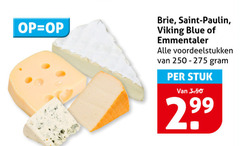klik op dit plaatje voor een vergroting en voor vergelijkbare aanbiedingen gerelateerd aan
buitenlandse kaas brie saint paulin viking blue emmentaler 250-275 stuk buitenlandse kaas brie saint paulin viking blue emmentaler 250-275 stuk