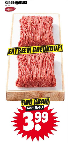 klik op dit plaatje voor een vergroting en voor vergelijkbare aanbiedingen gerelateerd aan
rundergehakt 500 pak vleeschmeesters extreem 3.99 rundergehakt 500 pak vleeschmeesters extreem 3.99