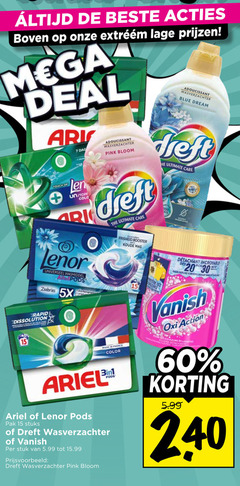  lenor ariel vanish dreft wasmiddel wasverzachter vlekkenverwijderaar 7 15 60 200 240 boven lage mega deal touch dag adoucissant pink bloom allin zeebries 5x rapid ultimate care france color pak stuks stuk 5.99 booster koude blue dream les without action pour des couleurs 