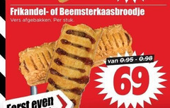 klik op dit plaatje voor een vergroting en voor vergelijkbare aanbiedingen gerelateerd aan
69 frikandel beemsterkaasbroodje vers afgebakken stuk 69 frikandel beemsterkaasbroodje vers afgebakken stuk